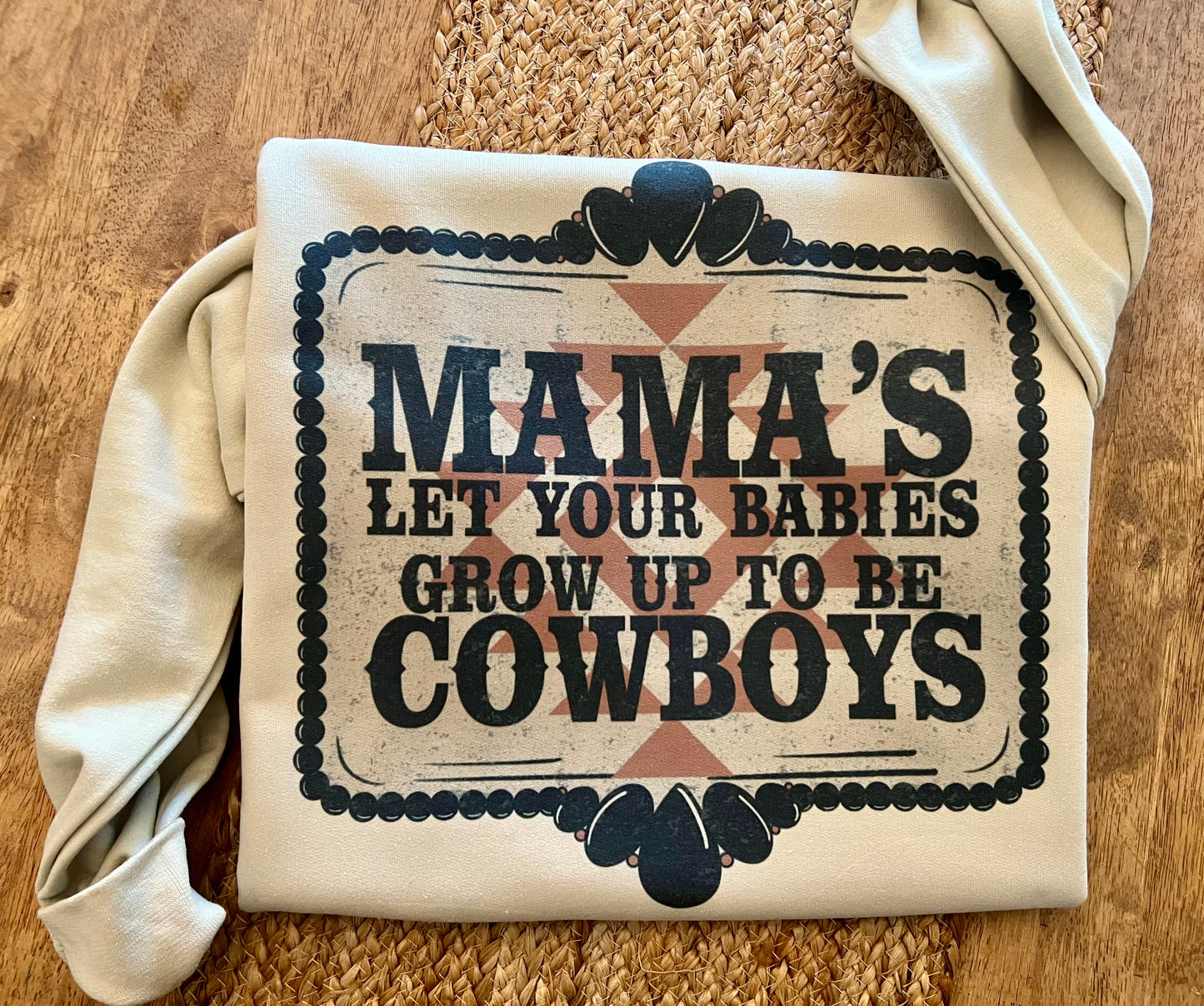 Mamas Let your babies Grow up Crew