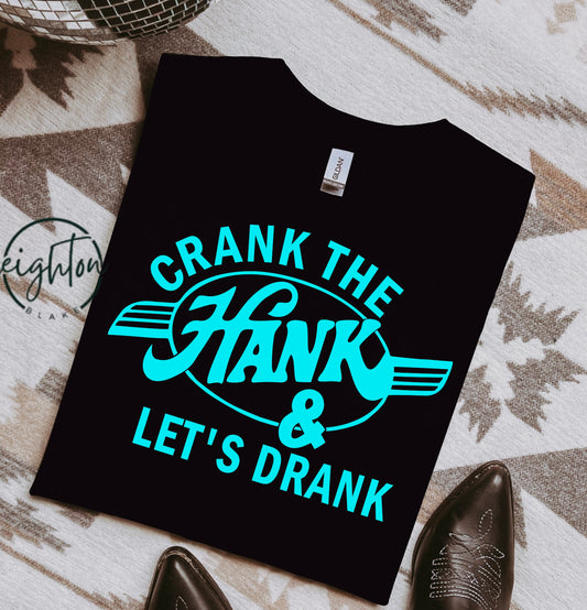 Crank The Hank Tee