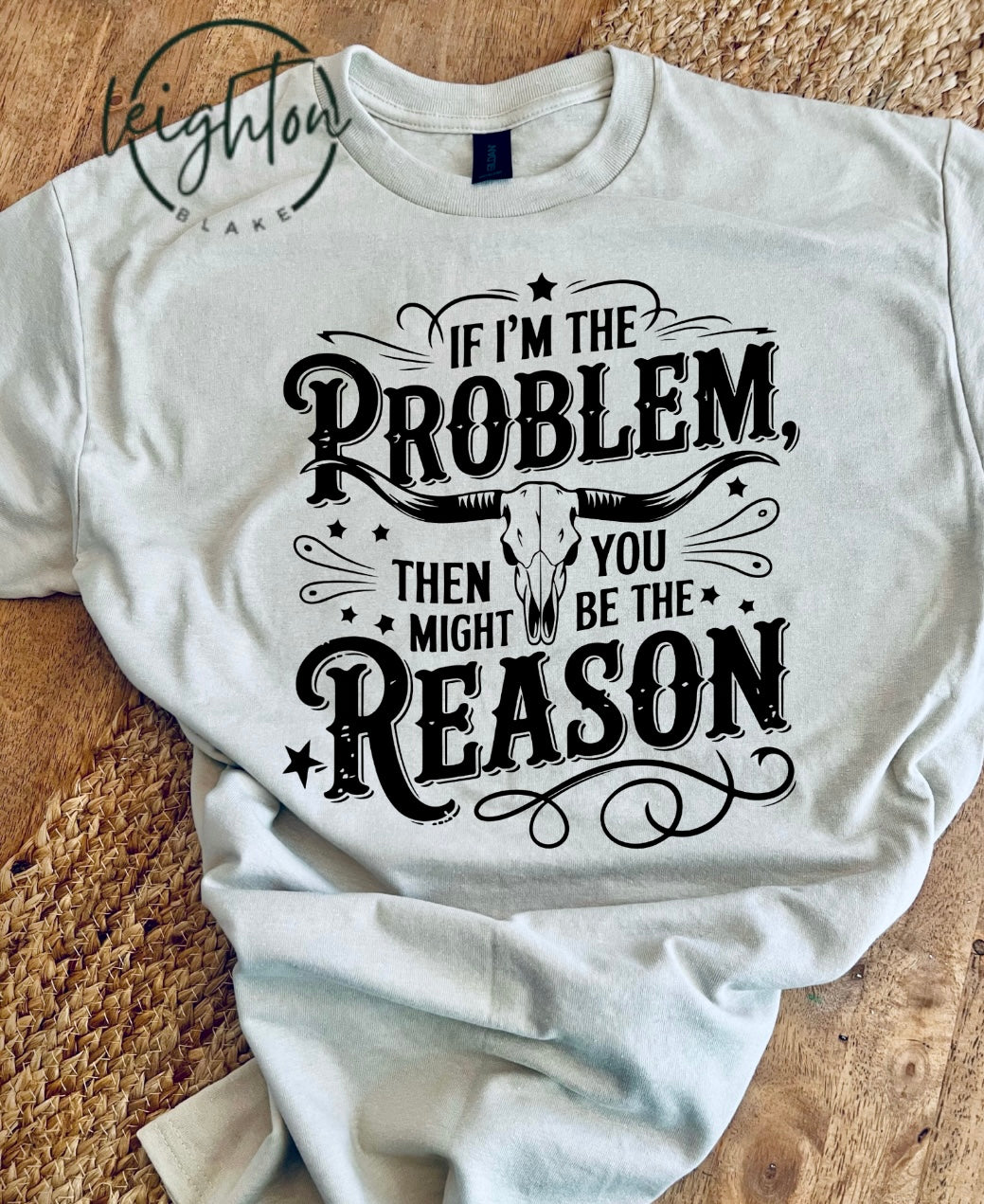 If im the Problem Tee