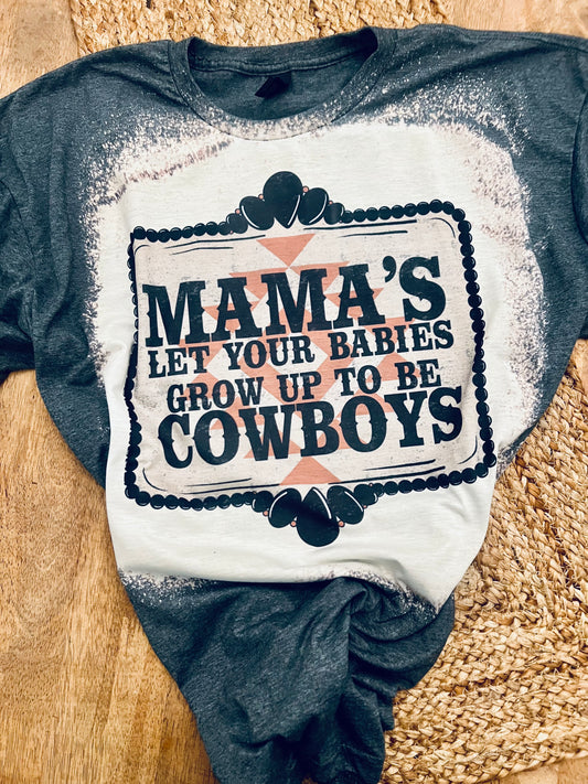 Mamas Let your Babies BLeached Tee